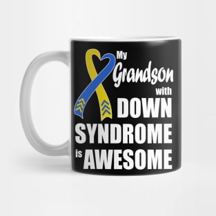 My Grandson with Down Syndrome is Awesome Mug